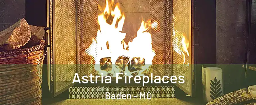 Astria Fireplaces Baden - MO