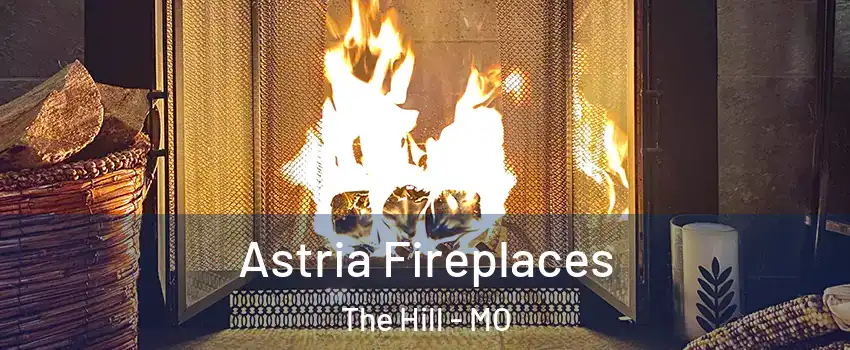 Astria Fireplaces The Hill - MO