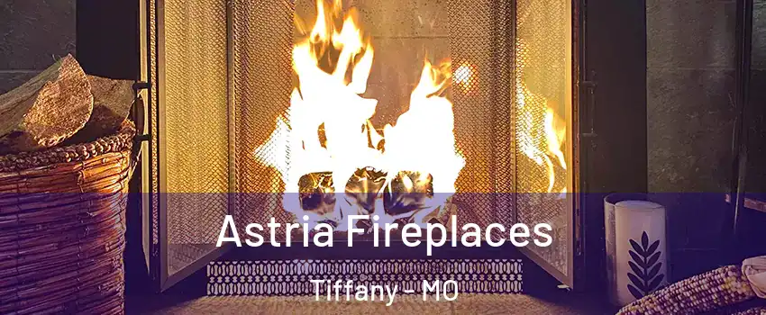 Astria Fireplaces Tiffany - MO