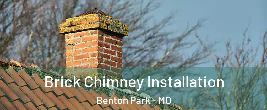 Brick Chimney Installation Benton Park - MO