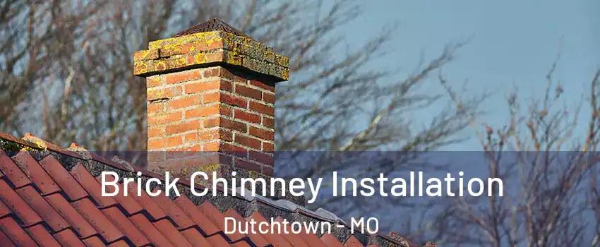 Brick Chimney Installation Dutchtown - MO