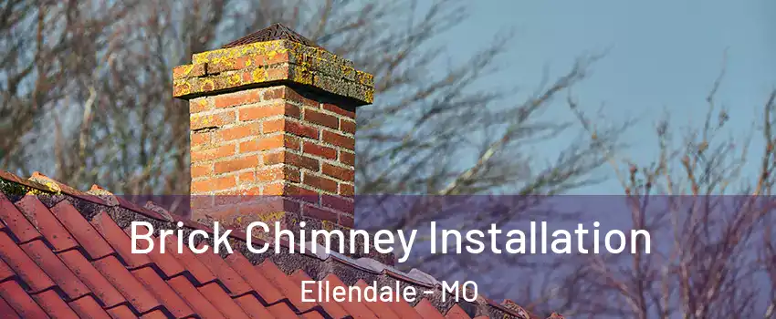 Brick Chimney Installation Ellendale - MO