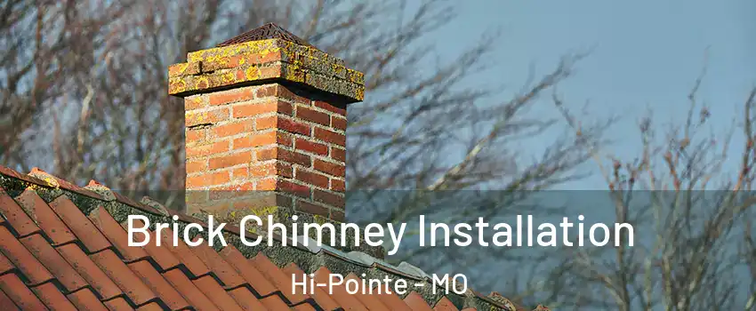 Brick Chimney Installation Hi-Pointe - MO
