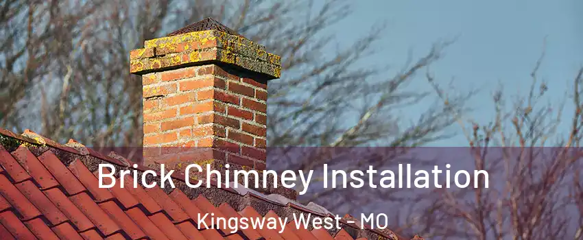 Brick Chimney Installation Kingsway West - MO