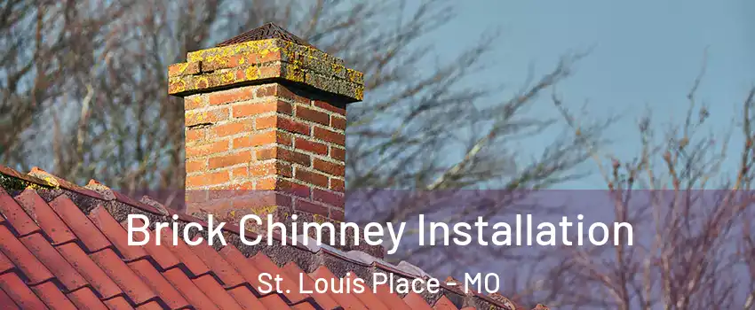 Brick Chimney Installation St. Louis Place - MO
