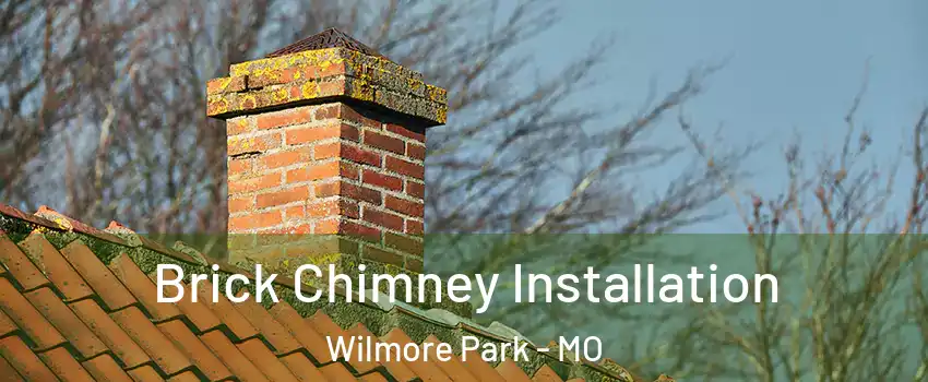 Brick Chimney Installation Wilmore Park - MO