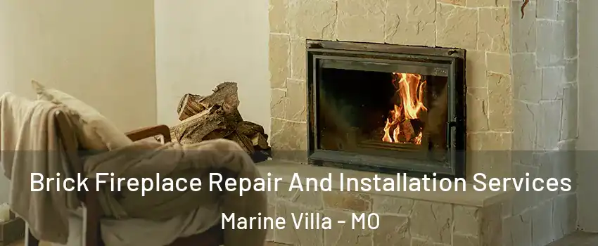 Brick Fireplace Repair And Installation Services Marine Villa - MO