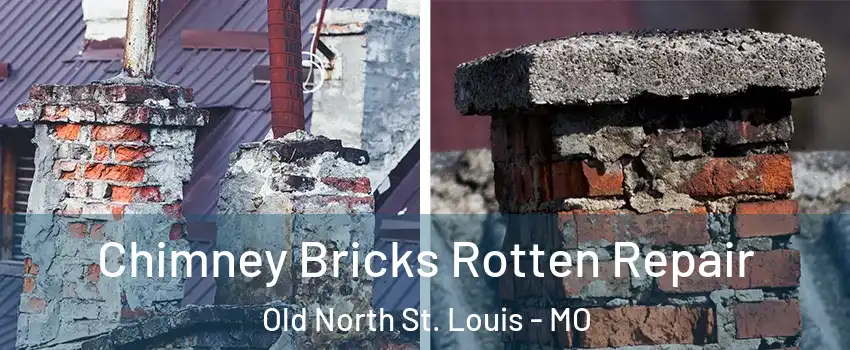 Chimney Bricks Rotten Repair Old North St. Louis - MO