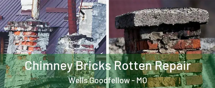 Chimney Bricks Rotten Repair Wells Goodfellow - MO