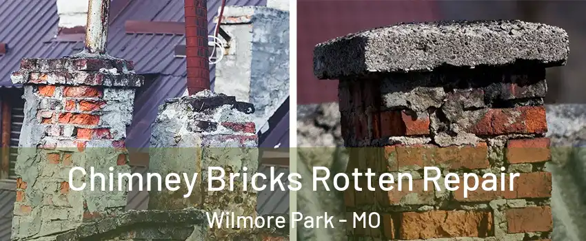 Chimney Bricks Rotten Repair Wilmore Park - MO