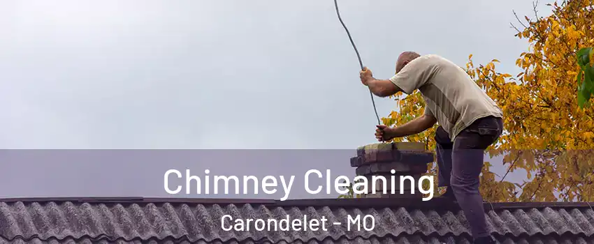 Chimney Cleaning Carondelet - MO