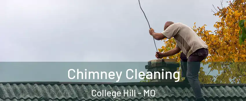 Chimney Cleaning College Hill - MO