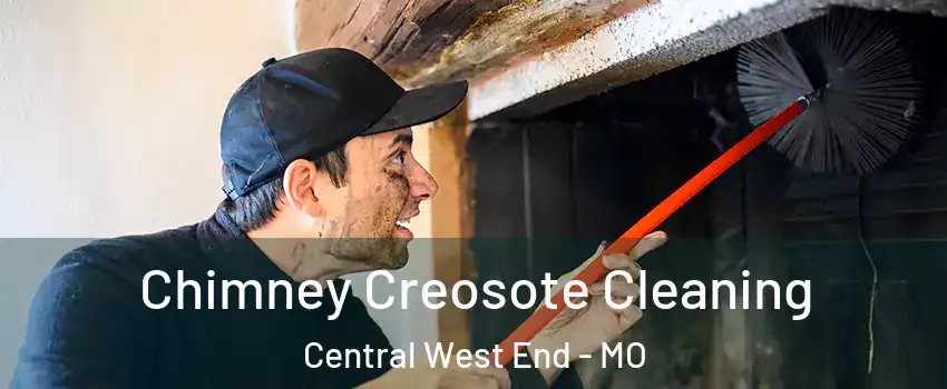 Chimney Creosote Cleaning Central West End - MO