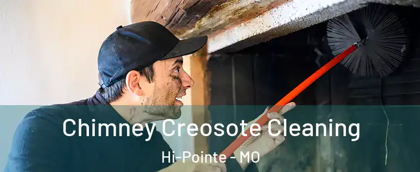 Chimney Creosote Cleaning Hi-Pointe - MO