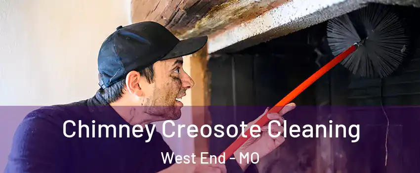 Chimney Creosote Cleaning West End - MO