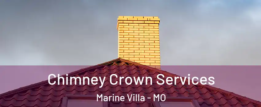 Chimney Crown Services Marine Villa - MO