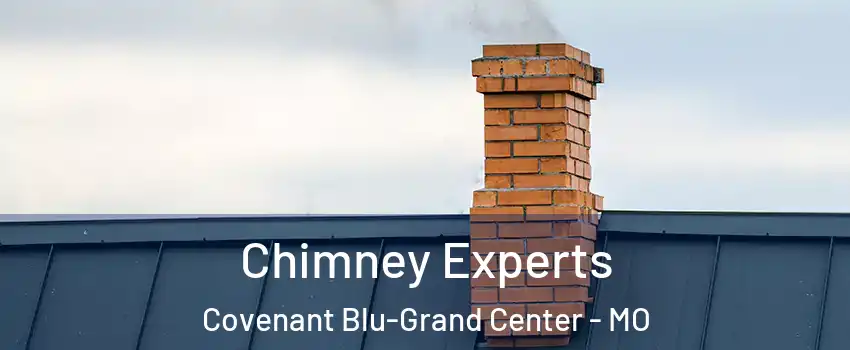 Chimney Experts Covenant Blu-Grand Center - MO