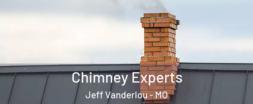 Chimney Experts Jeff Vanderlou - MO