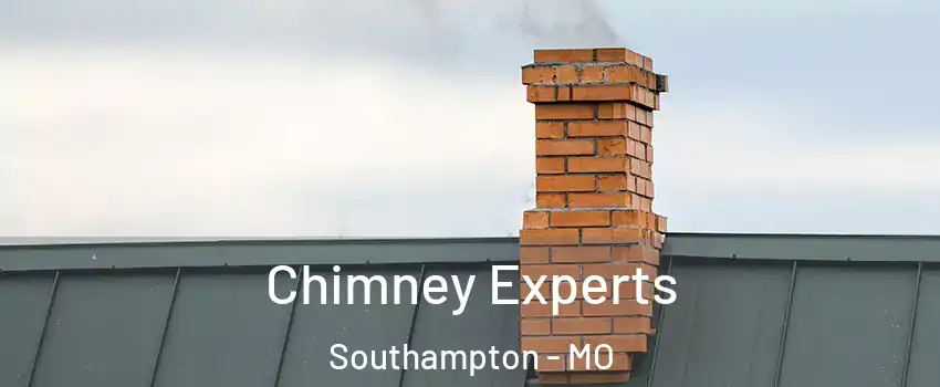 Chimney Experts Southampton - MO