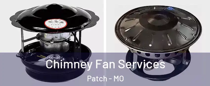 Chimney Fan Services Patch - MO