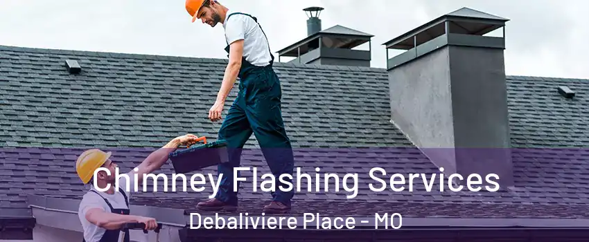 Chimney Flashing Services Debaliviere Place - MO
