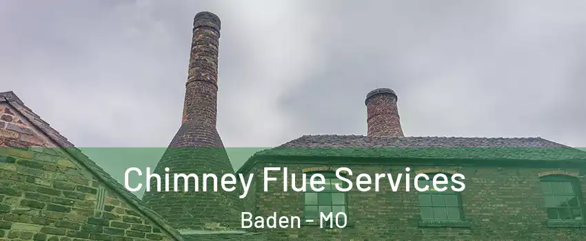 Chimney Flue Services Baden - MO