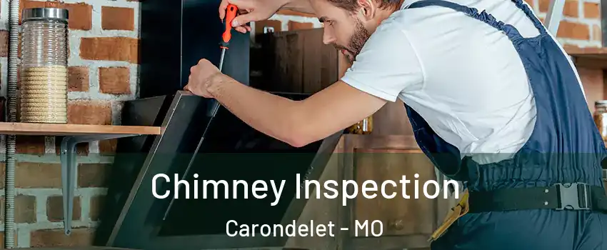 Chimney Inspection Carondelet - MO