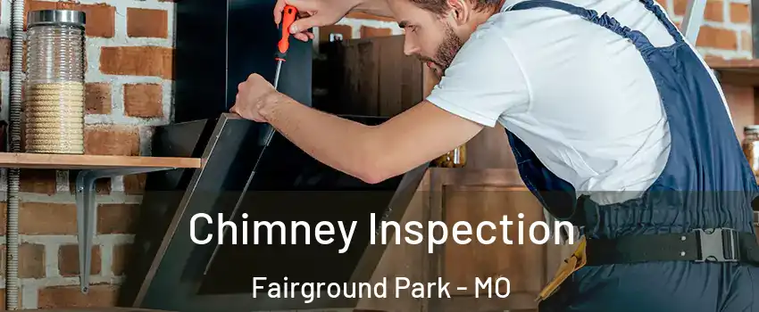 Chimney Inspection Fairground Park - MO