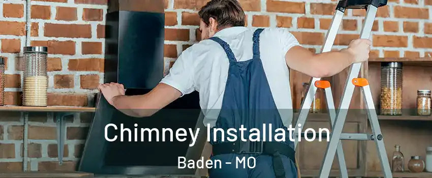 Chimney Installation Baden - MO