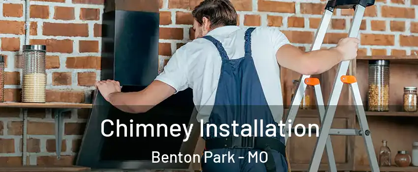 Chimney Installation Benton Park - MO