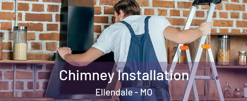 Chimney Installation Ellendale - MO