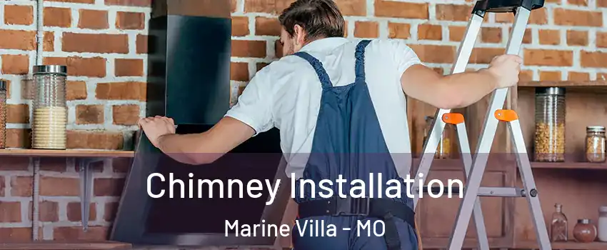 Chimney Installation Marine Villa - MO