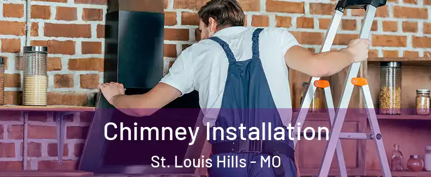 Chimney Installation St. Louis Hills - MO