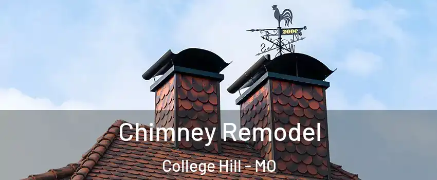 Chimney Remodel College Hill - MO