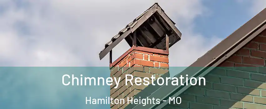 Chimney Restoration Hamilton Heights - MO