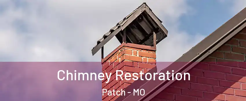 Chimney Restoration Patch - MO