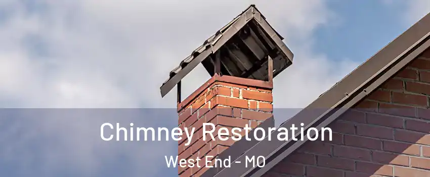 Chimney Restoration West End - MO