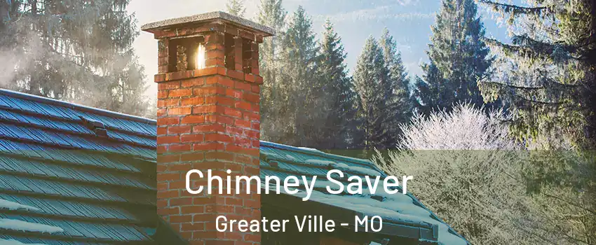 Chimney Saver Greater Ville - MO