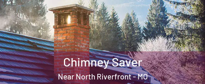 Chimney Saver Near North Riverfront - MO