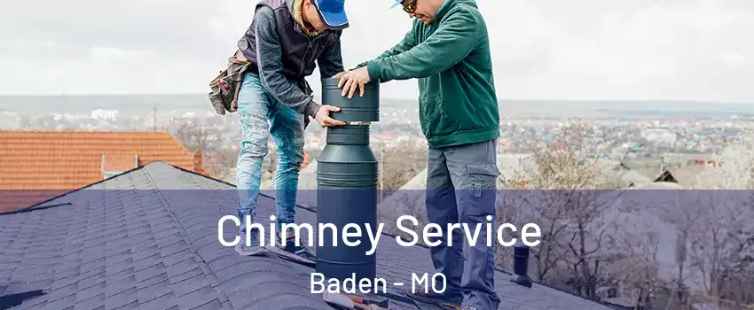 Chimney Service Baden - MO