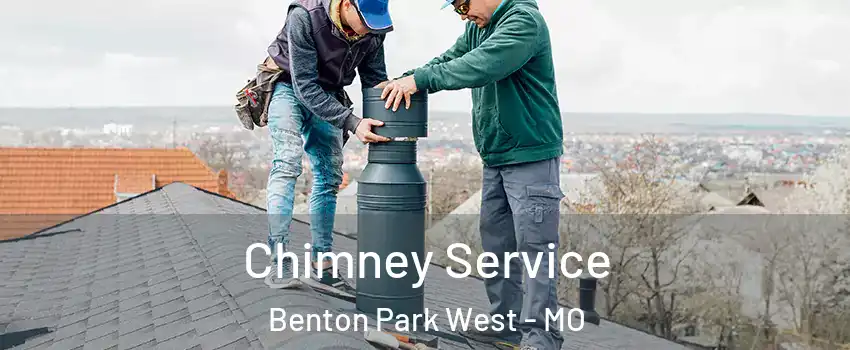 Chimney Service Benton Park West - MO