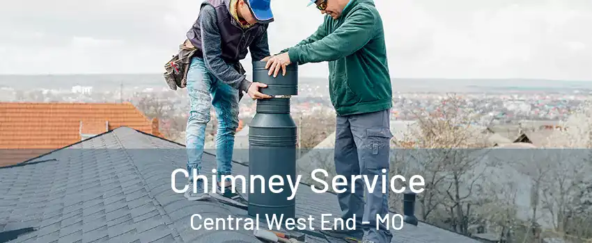 Chimney Service Central West End - MO