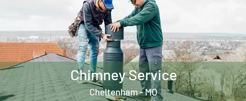 Chimney Service Cheltenham - MO