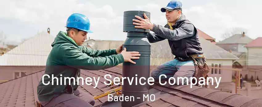 Chimney Service Company Baden - MO