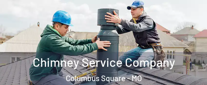 Chimney Service Company Columbus Square - MO