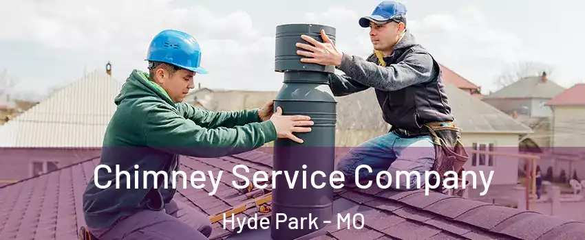 Chimney Service Company Hyde Park - MO