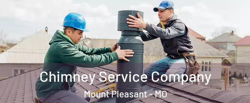 Chimney Service Company Mount Pleasant - MO