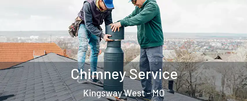 Chimney Service Kingsway West - MO
