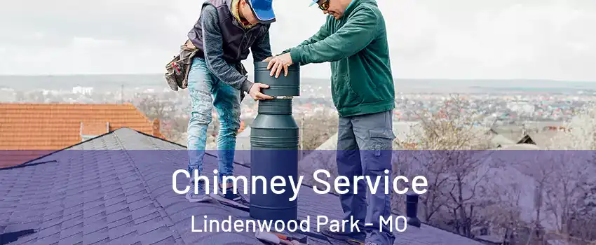 Chimney Service Lindenwood Park - MO