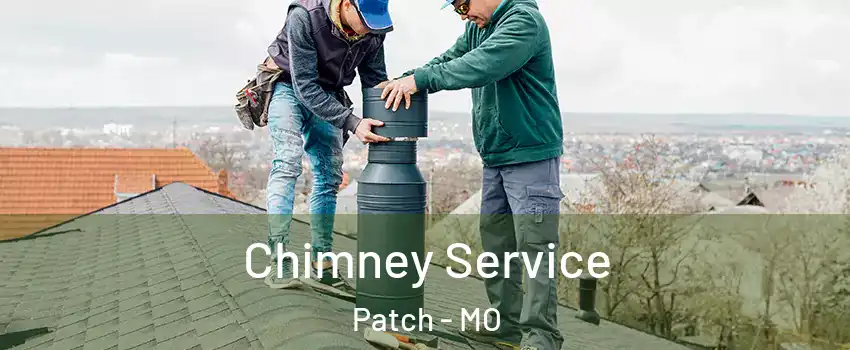 Chimney Service Patch - MO